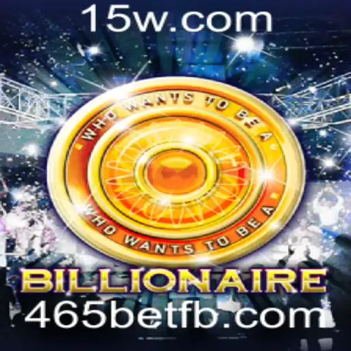 Descubra o Empolgante Jogo Billionaire e a Plataforma 465bet