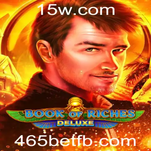 Descubra o Fascinante Jogo Book of Riches Deluxe na 465bet